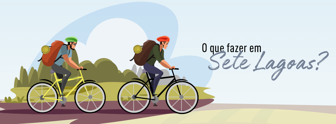 Ilustração de dois ciclistas pedalando e ao lado o texto "O que fazer em Sete Lagoas?"
