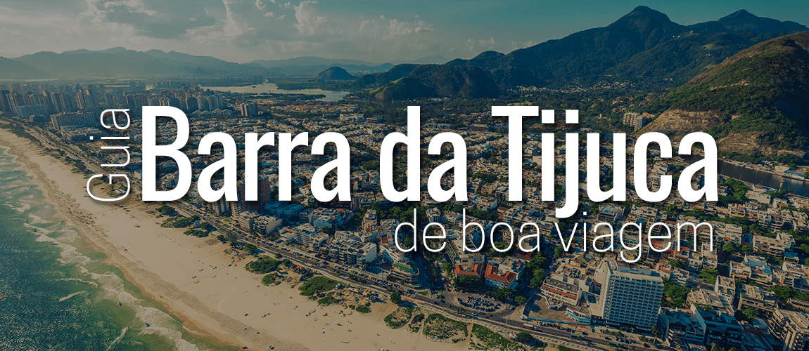 Foto aérea do bairro da Barra da Tijuca com o texto "Guia Barra da Tijuca de boa viagem".